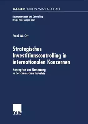 Couverture du produit · Strategisches Investitionscontrolling in internationalen Konzernen: Konzeption Und Umsetzung In Der Chemischen Industrie (Rechn