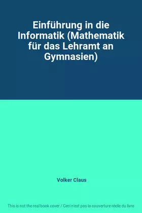 Couverture du produit · Einführung in die Informatik (Mathematik für das Lehramt an Gymnasien)
