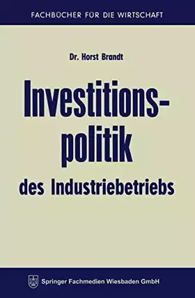 Couverture du produit · Investitionspolitik des Industriebetriebs (Fachbücher für die Wirtschaft)