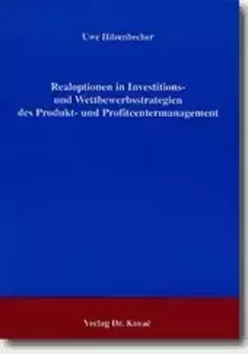 Couverture du produit · Realoptionen in Investitions- und Wettbewerbsstrategien des Produkt- und Profitcentermanagement. (Schriftenreihe Innovative Bet