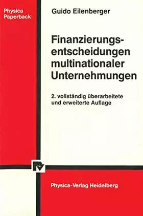 Couverture du produit · Finanzierungsentscheidungen multinationaler Unternehmungen (Physica-Lehrbuch)