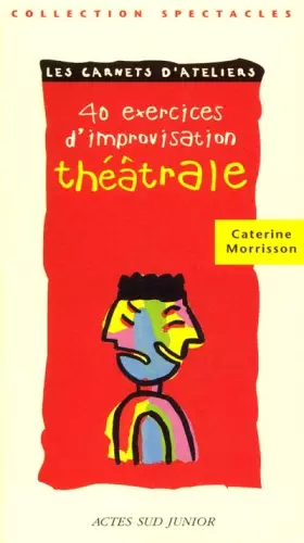 Couverture du produit · Quarante exercices d'improvisation théatrale, Volume 3