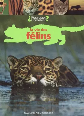 Couverture du produit · La vie des félins