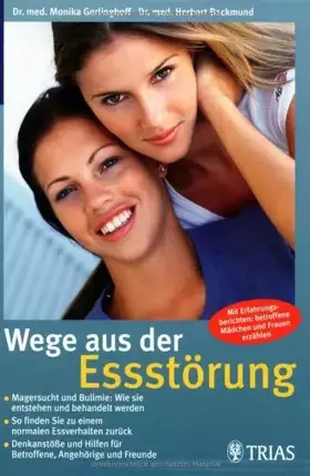 Couverture du produit · Wege aus der Essstörung: Magersucht und Bulimie: Wie sie entstehen und behandelt werden. So finden Sie zu einem normalen Essver