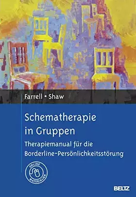 Couverture du produit · Schematherapie in Gruppen: Therapiemanual für die Borderline-Persönlichkeitsstörung. Mit Online-Materialien