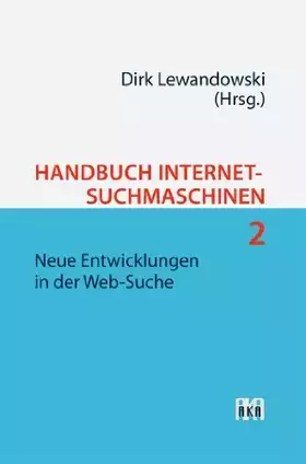 Couverture du produit · Handbuch Internet-Suchmaschinen 2: Neue Entwicklungen in der Web-Suche