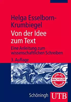 Couverture du produit · Von der Idee zum Text. Eine Anleitung zum wissenschaftlichen Schreiben.