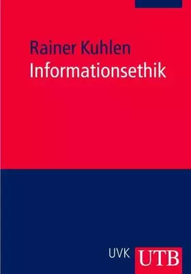 Couverture du produit · Informationsethik: Ethik in elektronischen Räumen (UTB M: Uni-Taschenbücher)