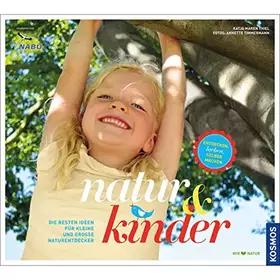 Couverture du produit · natur & kinder: Die besten Ideen für kleine und große Naturentdecker