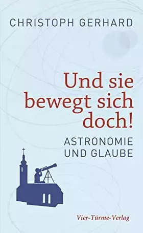 Couverture du produit · Und sie bewegt sich doch! Astronomie und Glaube