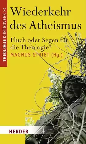 Couverture du produit · Wiederkehr des Atheismus: Fluch oder Segen für die Theologie? (Theologie kontrovers)