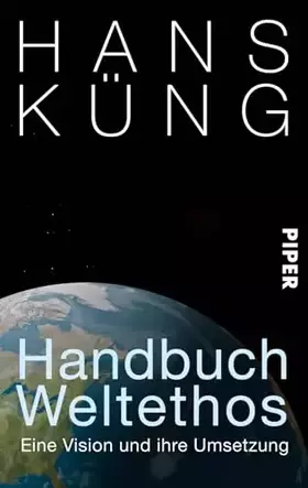 Couverture du produit · Handbuch Weltethos: Eine Vision und ihre Umsetzung