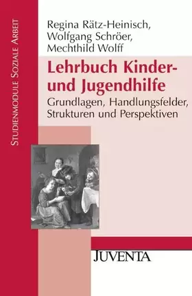 Couverture du produit · Lehrbuch Kinder- und Jugendhilfe: Grundlagen, Handlungsfelder, Strukturen und Perspektiven (Studienmodule Soziale Arbeit)