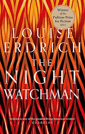 Couverture du produit · The Night Watchman: Winner of the Pulitzer Prize in Fiction 2021