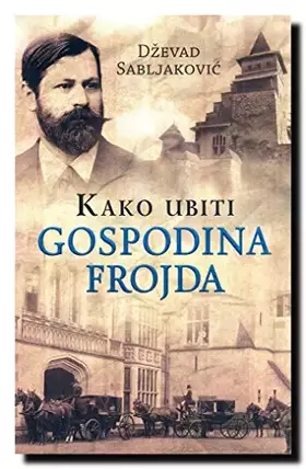 Couverture du produit · Kako ubiti gospodina Frojda