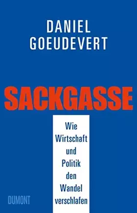 Couverture du produit · Sackgasse: Wie Wirtschaft und Politik den Wandel verschlafen