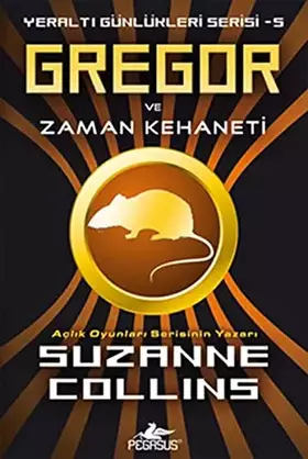 Couverture du produit · Gregor ve Zaman Kehaneti - Yeralti Gunlukleri Serisi 5.Kitap