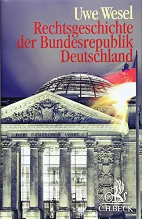 Couverture du produit · Rechtsgeschichte der Bundesrepublik Deutschland: Von der Besatzungszeit bis zur Gegenwart
