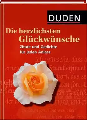 Couverture du produit · Duden - Die herzlichsten Glückwünsche: Zitate und Gedichte für jeden Anlass (Duden - Passende Worte)