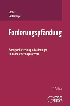 Couverture du produit · Forderungspfändung: Zwangsvollstreckung in Forderungen und andere Vermögensrechte