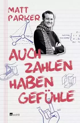 Couverture du produit · Auch Zahlen haben Gefühle: Warum sie romantisch, sozial oder selbstverliebt sein können und was sich sonst noch mit Mathematik 