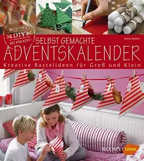 Couverture du produit · Selbst gemachte Adventskalender: Kreative Bastelideen für Groß und Klein