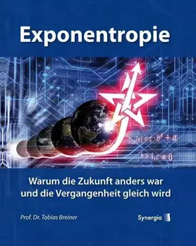 Couverture du produit · Exponentropie: Warum die Zukunft anders war und die Vergangenheit gleich wird