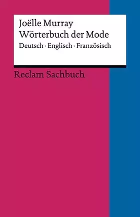 Couverture du produit · Wörterbuch der Mode: Deutsch – Englisch – Französisch (Reclams Universal-Bibliothek)