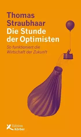 Couverture du produit · Die Stunde der Optimisten: So funktioniert die Wirtschaft der Zukunft
