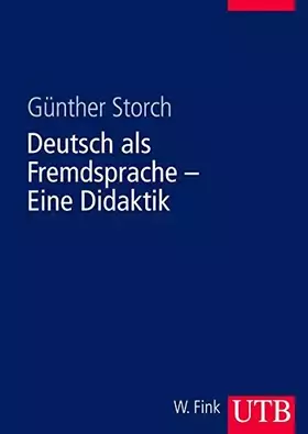 Couverture du produit · Deutsch als Fremdsprache. Eine Didaktik: Theoretische Grundlagen und praktische Unterrichtsgestaltung
