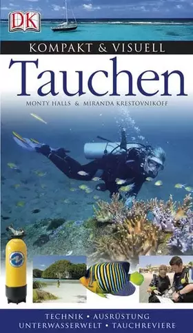 Couverture du produit · Tauchen: Technik, Ausrüstung, Unterwasserwelt, Tauchreviere (Kompakt & Visuell)