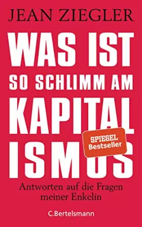 Couverture du produit · Was ist so schlimm am Kapitalismus?: Antworten auf die Fragen meiner Enkelin