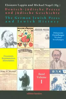 Couverture du produit · Deutsch-jüdische Presse und jüdische Geschichte. The German Jewish Press and Jewish History: Dokumente, Darstellungen, Wechselb