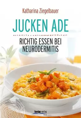 Couverture du produit · Jucken ade: Richtig essen bei Neurodermitis