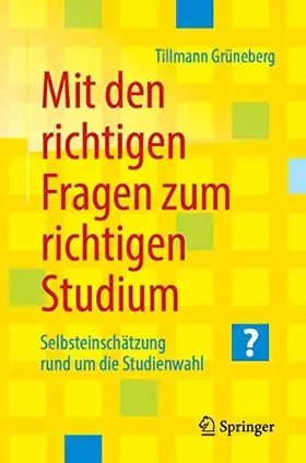 Couverture du produit · Mit den richtigen Fragen zum richtigen Studium: Selbsteinschätzung rund um die Studienwahl