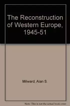 Couverture du produit · The Reconstruction of Western Europe, 1945-51