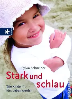 Couverture du produit · Stark und schlau: Wie Kinder fit fürs Leben werden