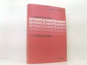 Couverture du produit · Geschichte der Öffentlichkeitsarbeit in Deutschland (Public Relations)
