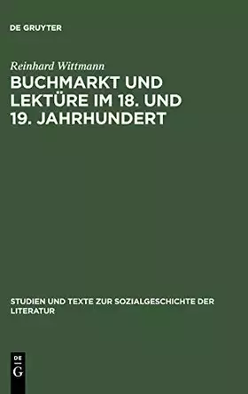 Couverture du produit · Buchmarkt und Lektüre im 18. und 19. Jahrhundert: Beiträge zum literarischen Leben 1750-1880 (Studien und Texte zur Sozialgesch
