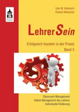 Couverture du produit · LehrerSein 3: Erfolgreich handeln in der Praxis. Classroom Management, Selbst-Management des Lehrers, Individuelle Förderung: B