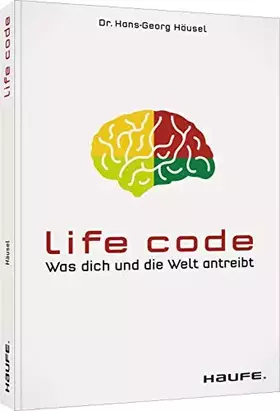 Couverture du produit · Life Code: Was dich und die Welt antreibt