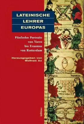 Couverture du produit · Lateinische Lehrer Europas: Fünfzehn Portraits von Varro bis Erasmus von Rotterdam
