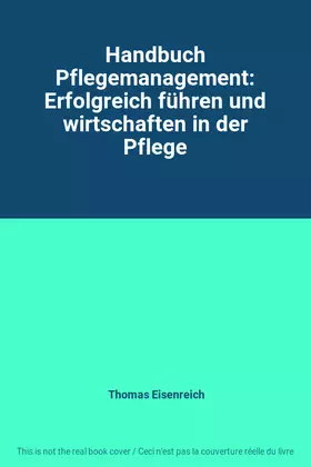 Couverture du produit · Handbuch Pflegemanagement: Erfolgreich führen und wirtschaften in der Pflege