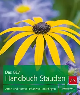 Couverture du produit · Das BLV Handbuch Stauden: Arten und Sorten | Pflanzen und Pflegen (BLV Pflanzenpraxis)