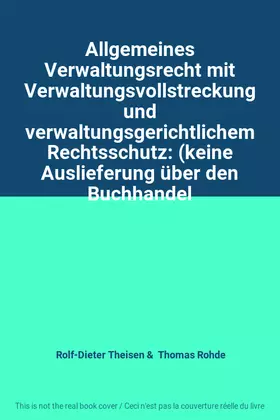 Couverture du produit · Allgemeines Verwaltungsrecht mit Verwaltungsvollstreckung und verwaltungsgerichtlichem Rechtsschutz: (keine Auslieferung über d