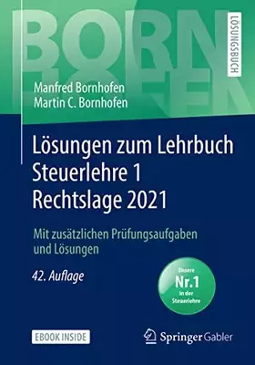 Couverture du produit · Lösungen zum Lehrbuch Steuerlehre 1 Rechtslage 2021: Mit zusätzlichen Prüfungsaufgaben und Lösungen (Bornhofen Steuerlehre 1 LÖ