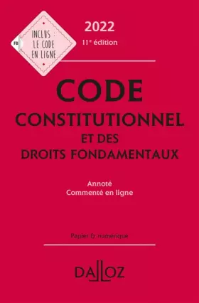 Couverture du produit · Code constitutionnel et des droits fondamentaux 2022 annoté et commenté en ligne - 11e ed.