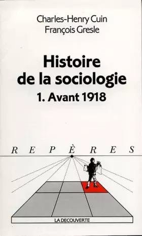 Couverture du produit · Histoire de la sociologie 1. Avant 1918