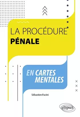 Couverture du produit · La procédure pénale en cartes mentales