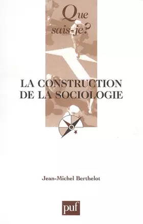 Couverture du produit · La construction de la sociologie